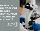 Données de qualité de l’air : un levier essentiel pour la recherche sur la santé