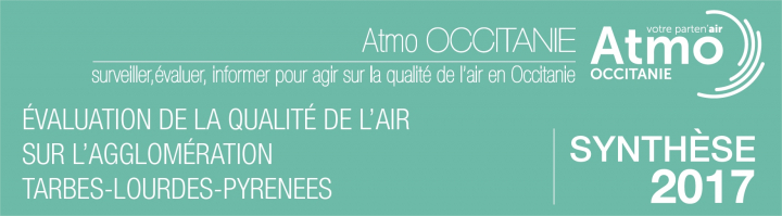 2017 - Synthèse - Evaluation de la Qualité de l'Air - Agglomération Tarbes Lourdes Pyrénées